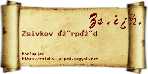 Zsivkov Árpád névjegykártya